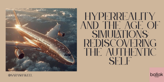 Hyperreality and the Age of Simulations: Rediscovering the Authentic Self