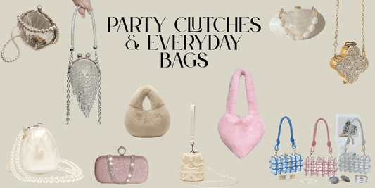 Party Clutches & Everyday Bags: The Ultimate Guide to Stylish Handbags